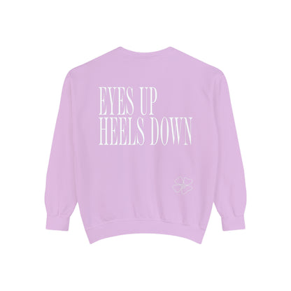 Eyes Up Heels Down Sweatshirt