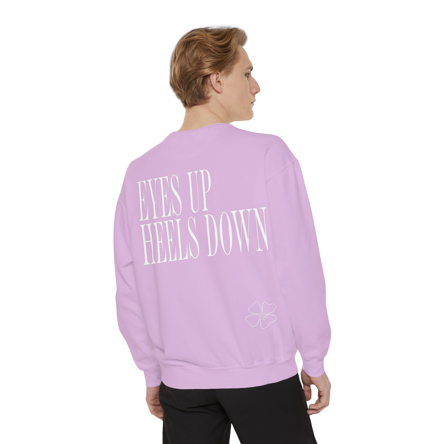 Eyes Up Heels Down Sweatshirt