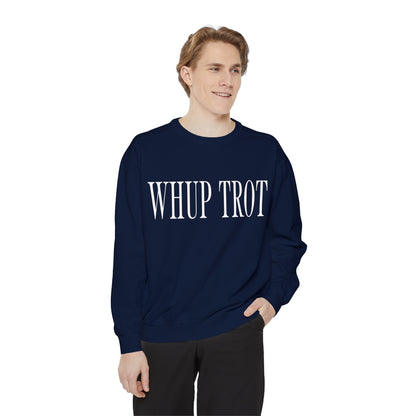 Whup Trot Sweatshirt