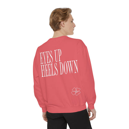 Eyes Up Heels Down Sweatshirt