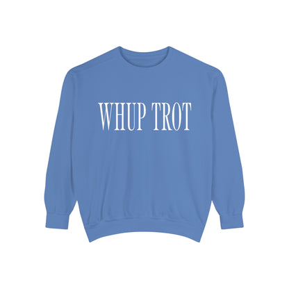 Whup Trot Sweatshirt