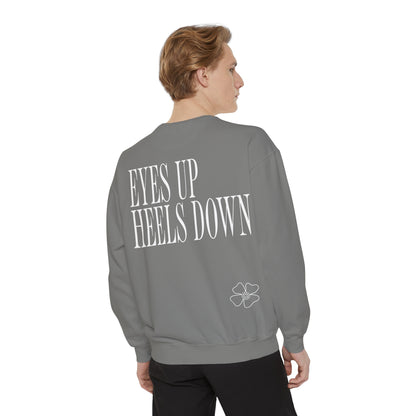 Eyes Up Heels Down Sweatshirt