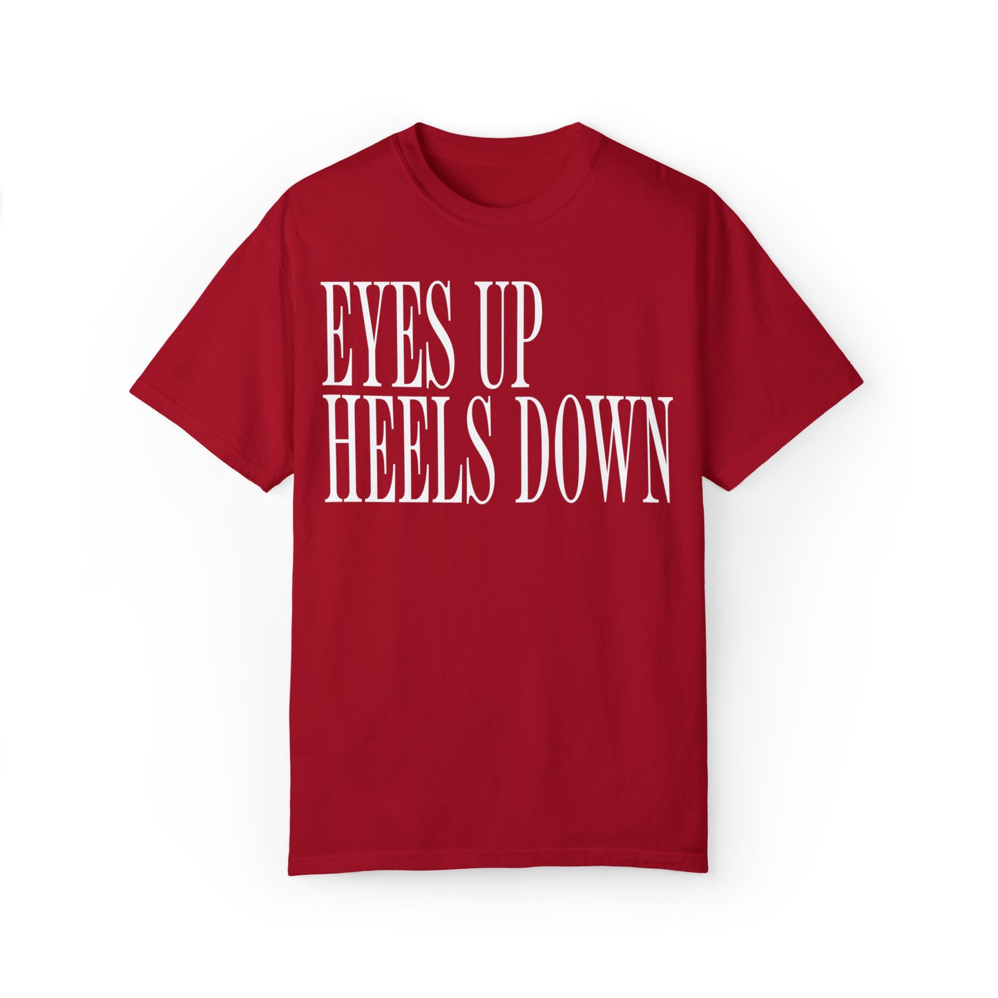 Eyes Up Heels Down Tee