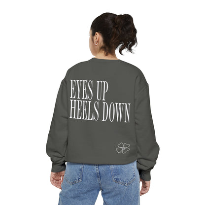 Eyes Up Heels Down Sweatshirt