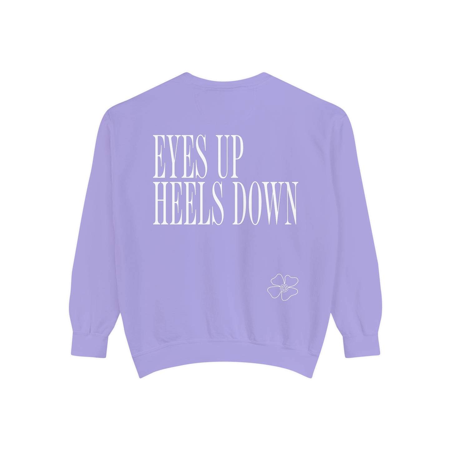 Eyes Up Heels Down Sweatshirt