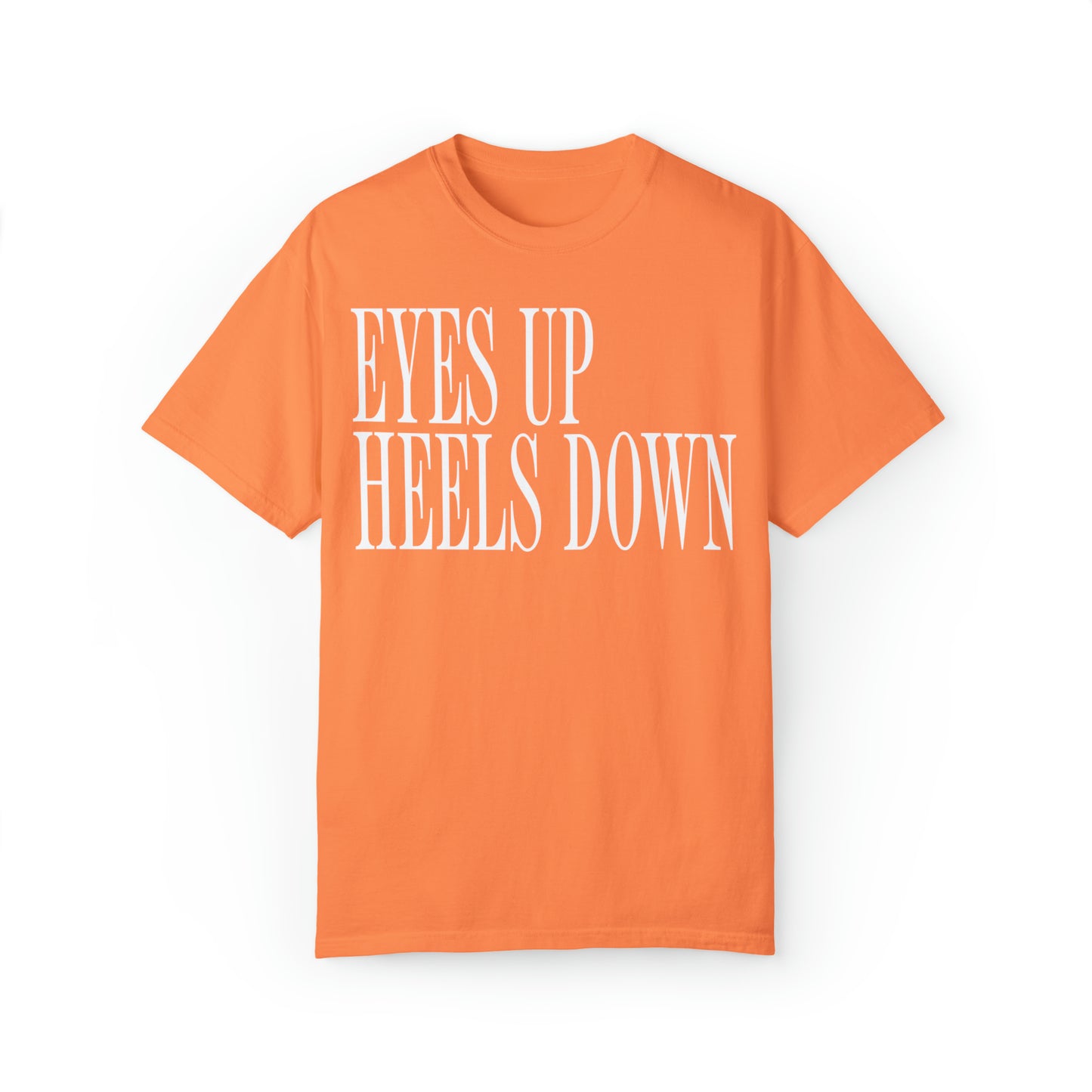 Eyes Up Heels Down Tee