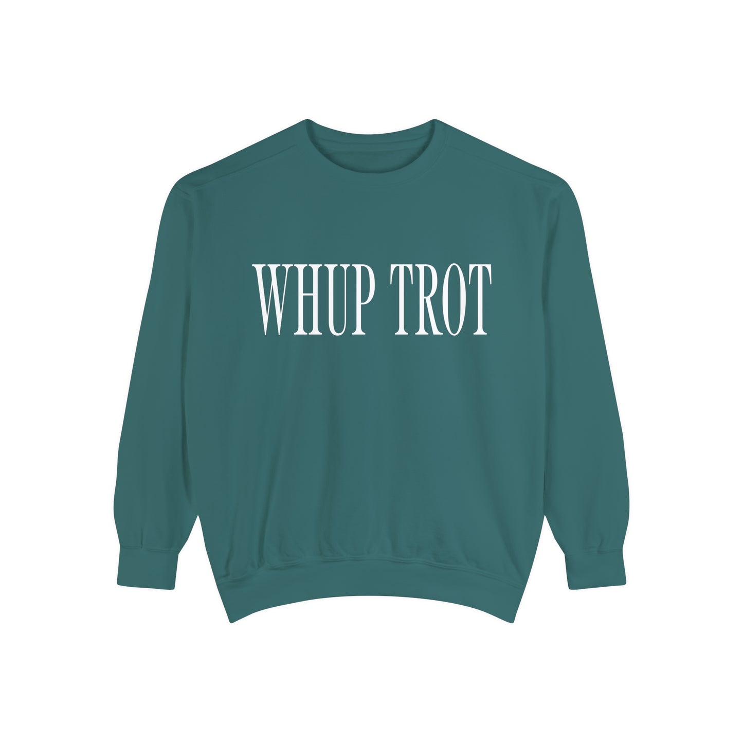 Whup Trot Sweatshirt