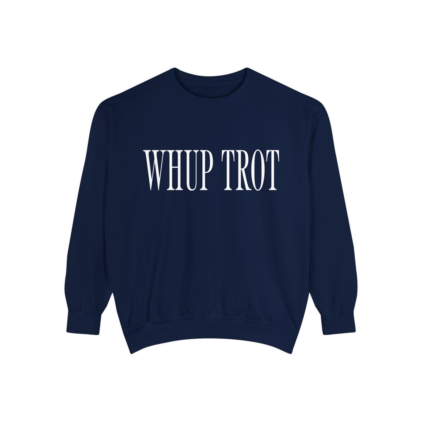 Whup Trot Sweatshirt