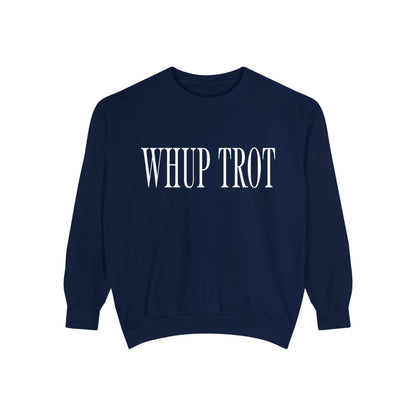 Whup Trot Sweatshirt