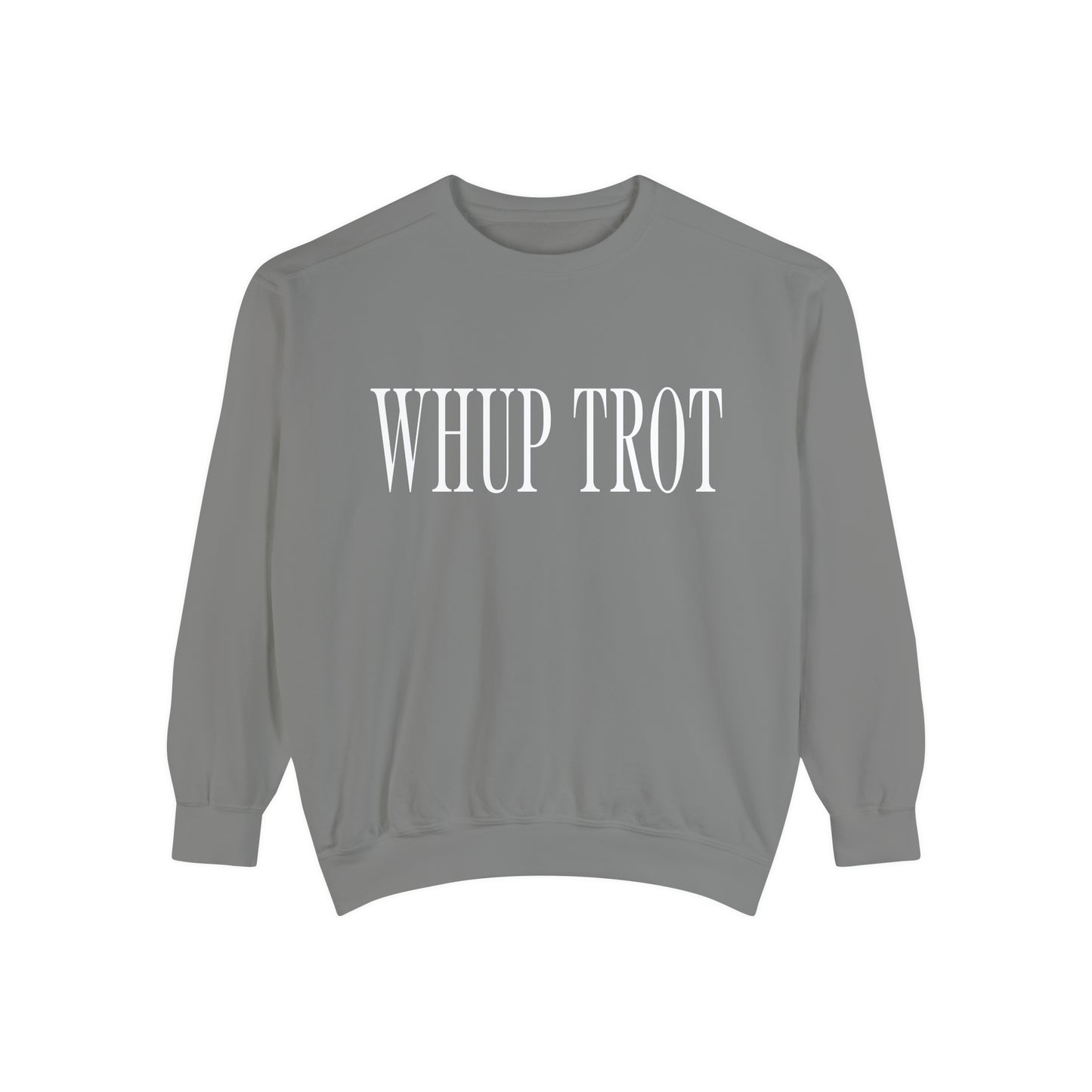 Whup Trot Sweatshirt