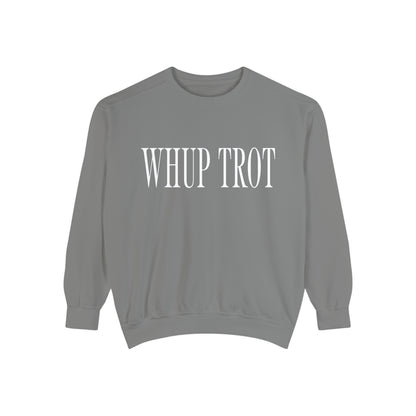 Whup Trot Sweatshirt