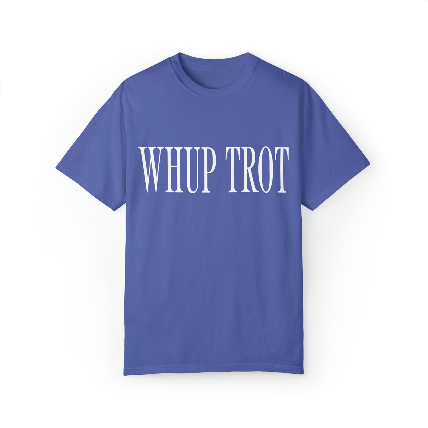 Whup Trot Tee