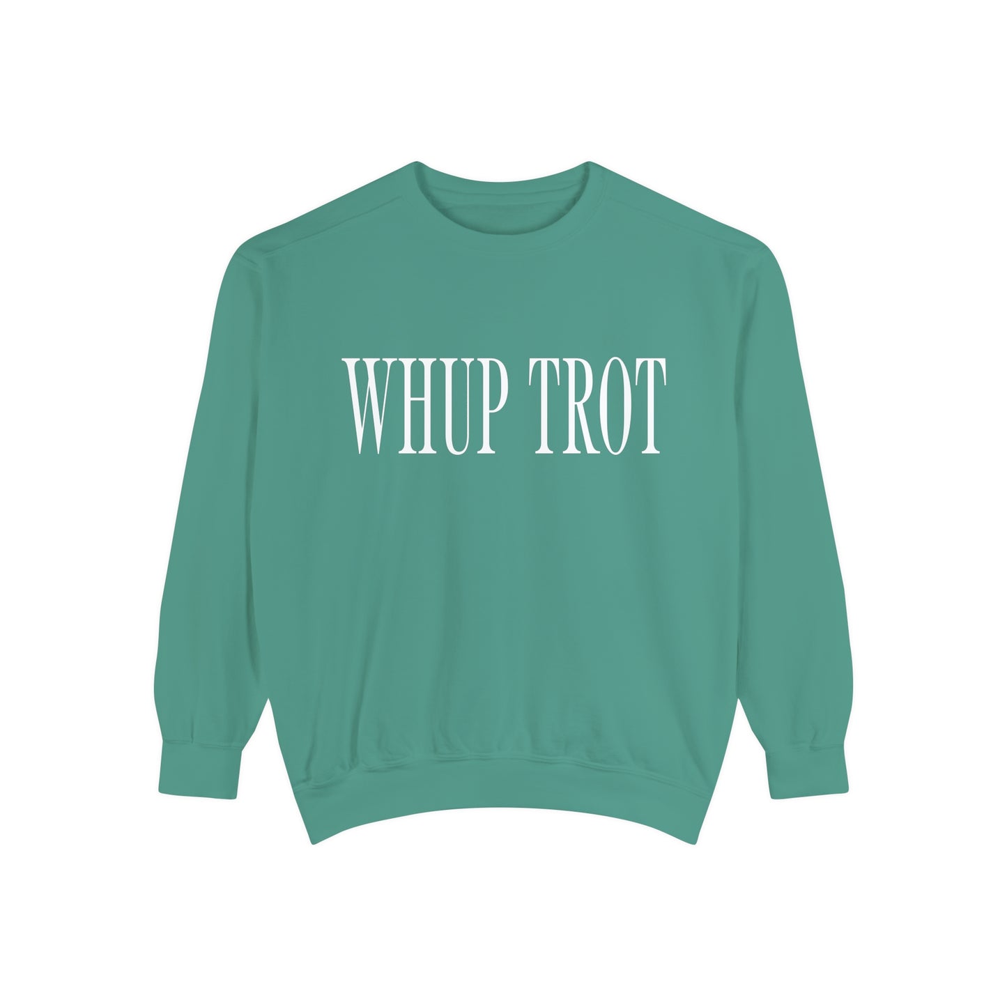 Whup Trot Sweatshirt