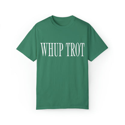 Whup Trot Tee