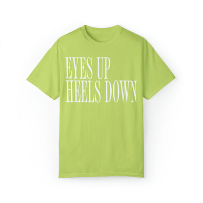 Eyes Up Heels Down Tee