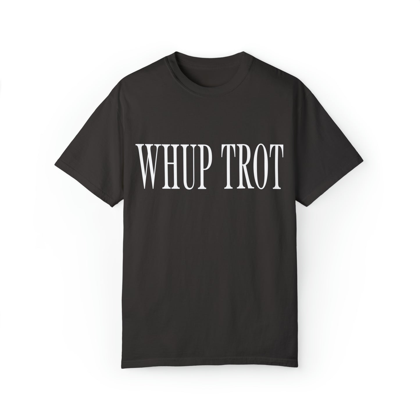 Whup Trot Tee