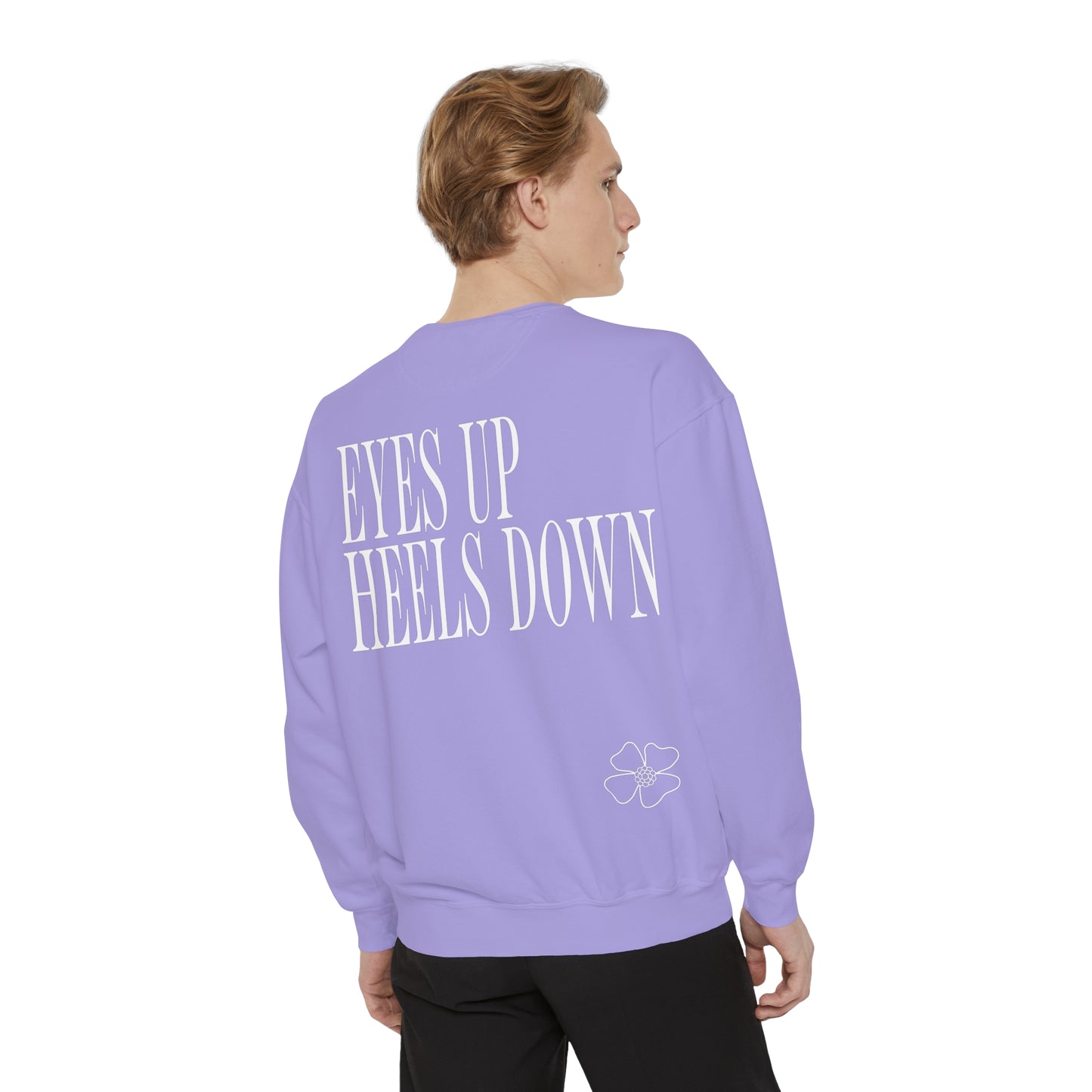 Eyes Up Heels Down Sweatshirt