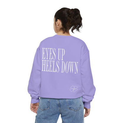 Eyes Up Heels Down Sweatshirt