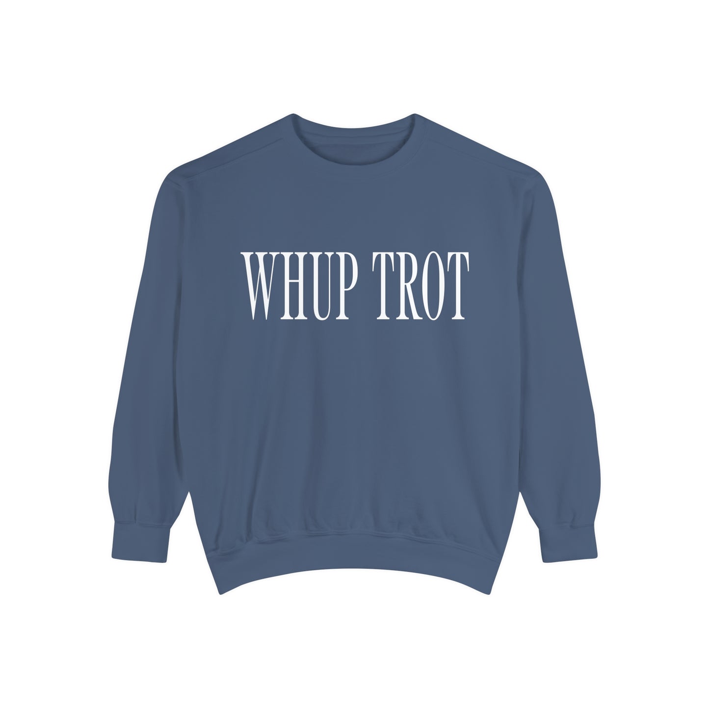 Whup Trot Sweatshirt