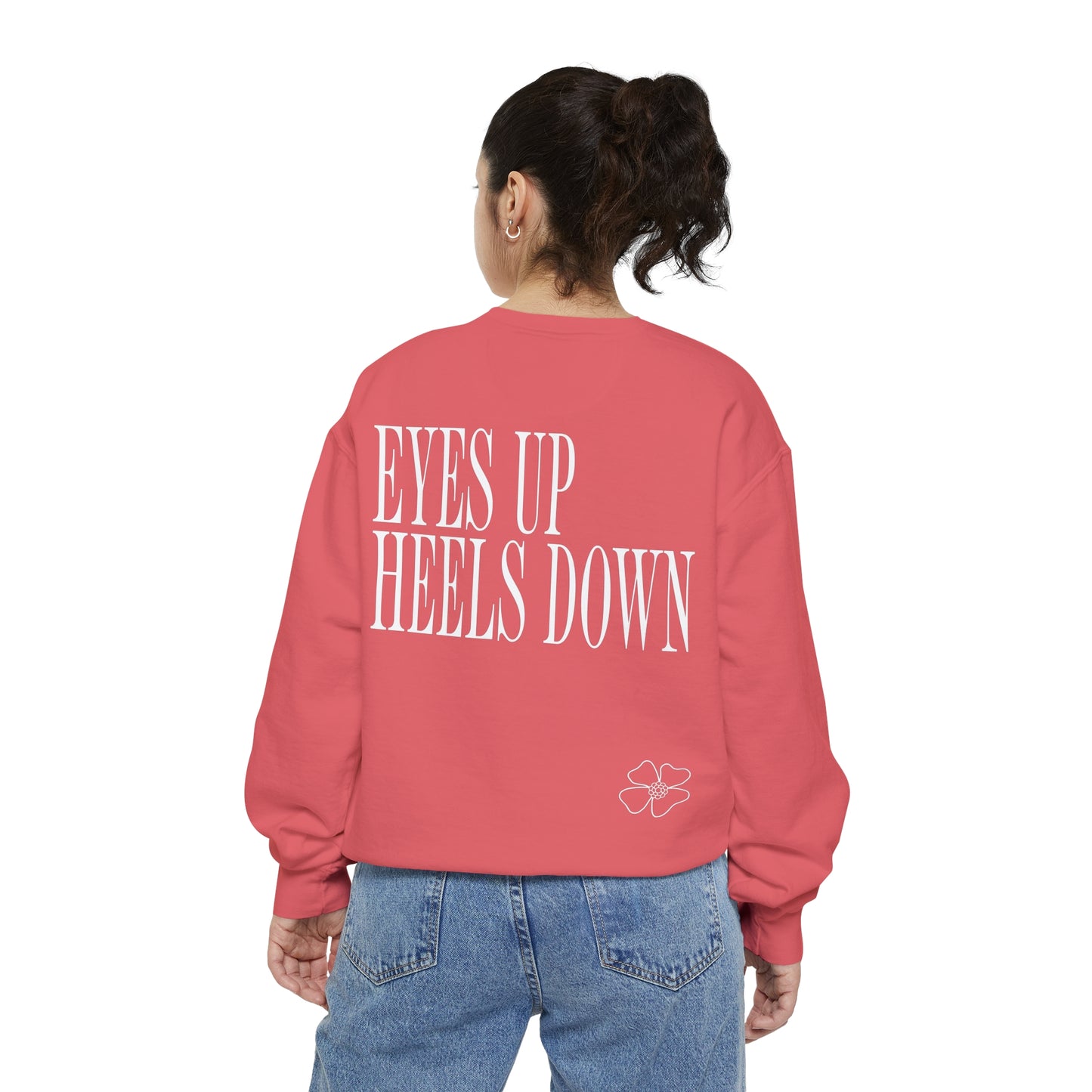 Eyes Up Heels Down Sweatshirt