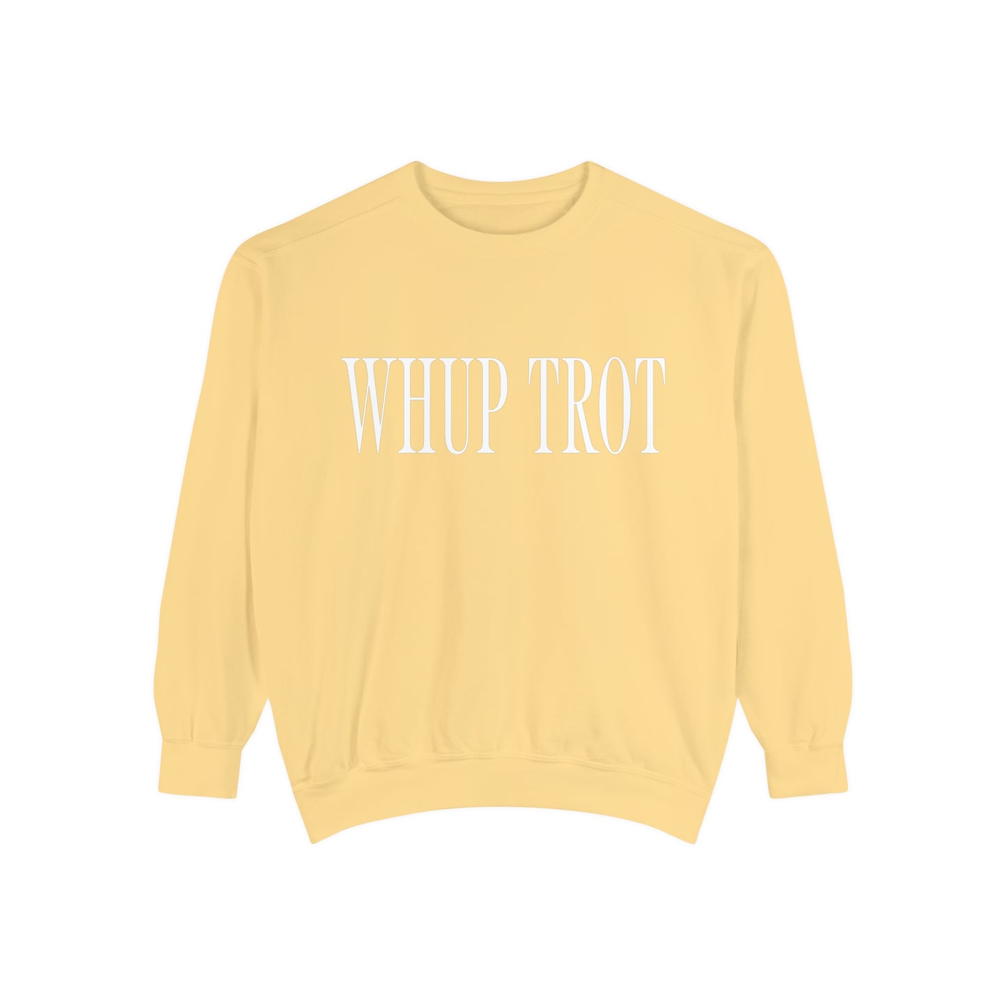 Whup Trot Sweatshirt