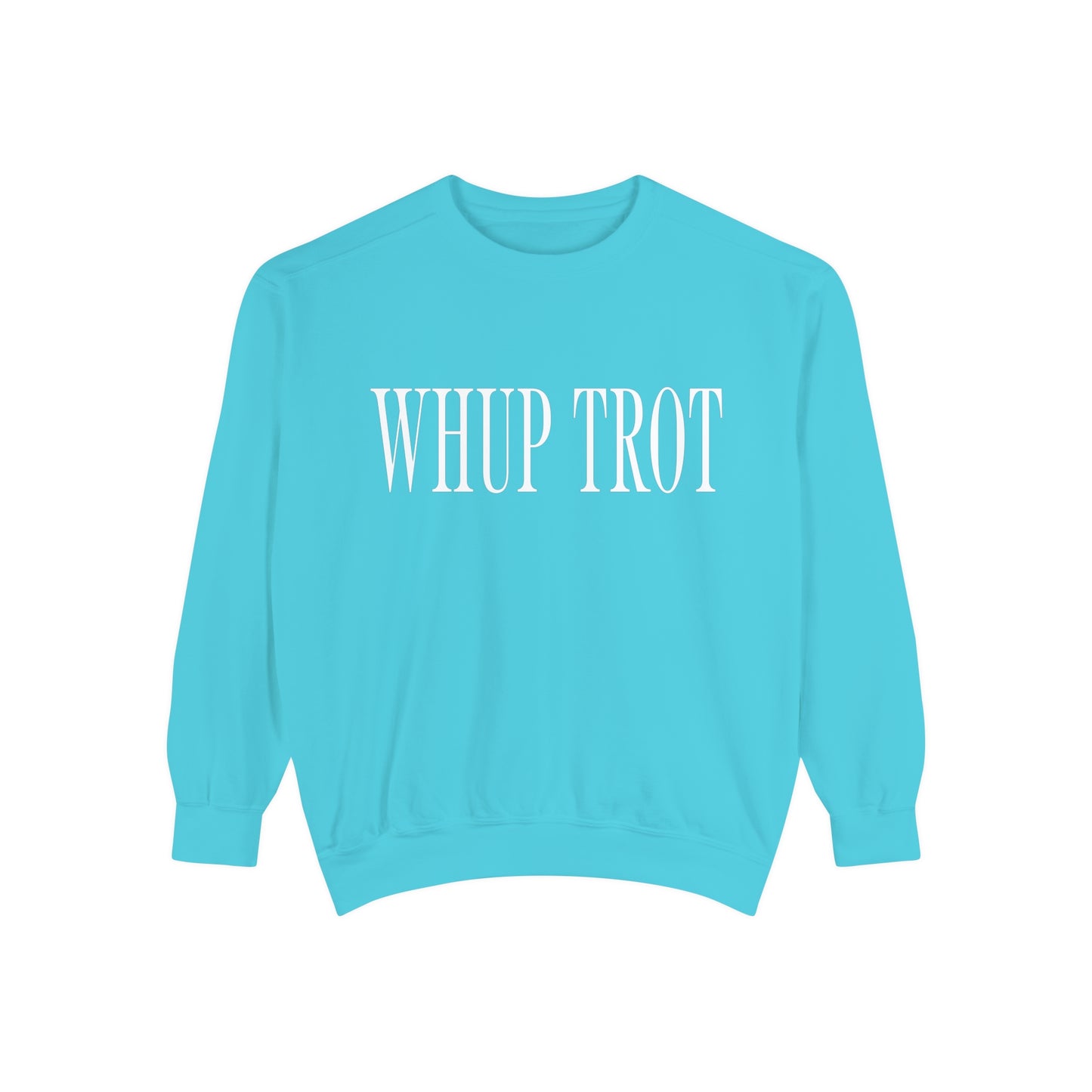 Whup Trot Sweatshirt