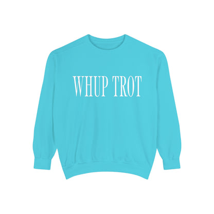 Whup Trot Sweatshirt