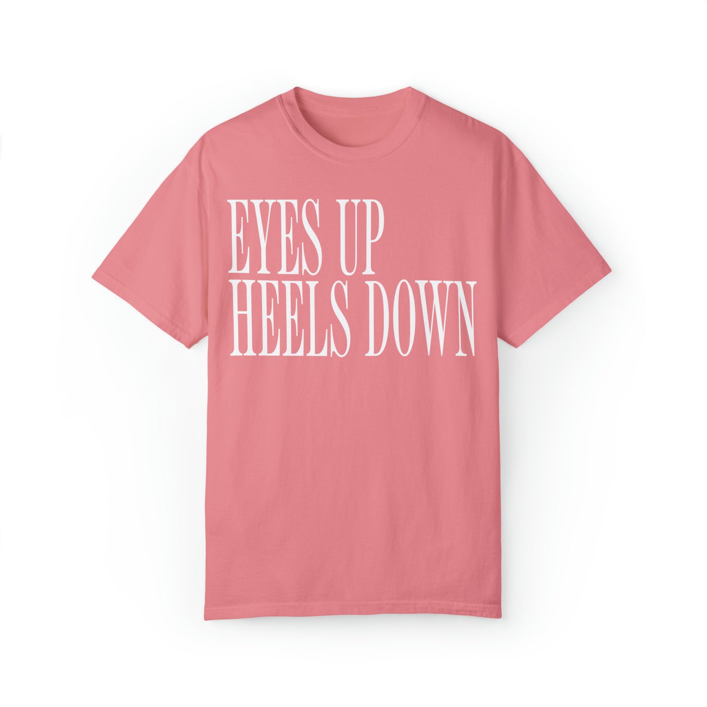 Eyes Up Heels Down Tee