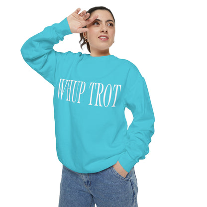 Whup Trot Sweatshirt