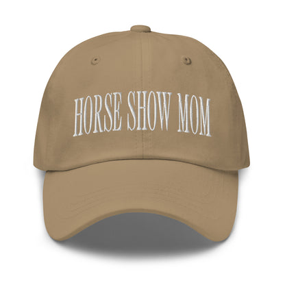 Horse Show Mom Embroidered Dad Hat